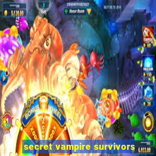 secret vampire survivors